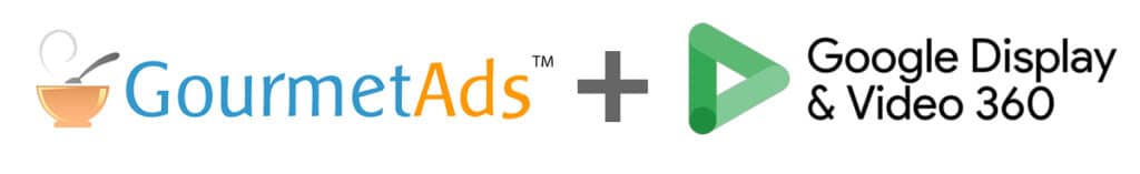 Gourmet Ads & Google DV360